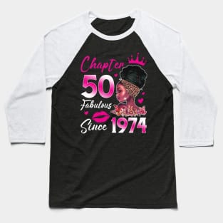 Chapter 50 EST 1974 tee 50 Years Old 50th Birthday Queen Gift For Women Baseball T-Shirt